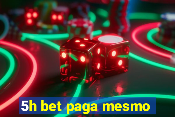 5h bet paga mesmo